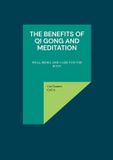 The BoD - Books on Demand The benefits of Qi Gong and meditation