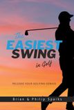 The Easiest Swing The Easiest Swing in Golf Paperback