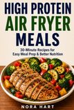 HIGH PROTEIN AIR FRYER MEALS