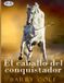 El Tektime El Caballo Del Conquistador Paperback
