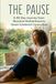 The pause: A 30-Day Journey from Reactive Motherhood to Heart-Centered Connection