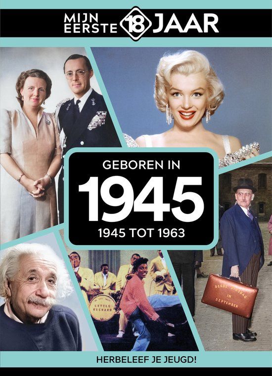 Geboren Mijn eerste 18 jaar - Geboren in 1945