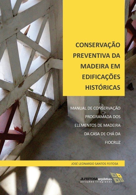 CONSERVAÇÃO Bol Conservação Preventiva Da Madeira Em Edificações Históricas