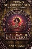 Il trono del crepuscolo: Le cronache dell’eclisse