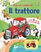 Il Usborne Il trattore. Libri con modellini. Dai la carica!