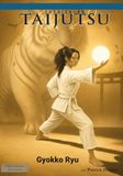 Curriculum Taijutsu: Gyokko Ryu (Monochrome): L'école du Tigre de Jade