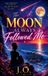 The Libri GmbH The Moon Always Followed Me Paperback
