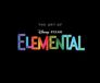 The Chronicle Books The Art of Elemental