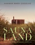 Saunaland: Scotland's Wild Sauna Culture - Paperback