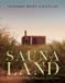 Saunaland: Scotland's Wild Sauna Culture - Paperback