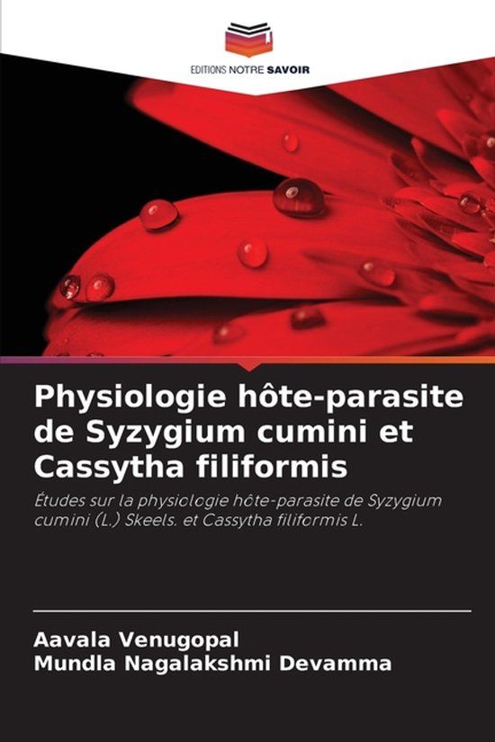 Physiologie Editions Notre Savoir Physiologie hôte-parasite de Syzygium cumini et Cassytha filiformis