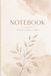 Elegant Botanical Notebook: Journal for Notes, Ideas & Everyday Writing