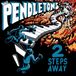 2 Pendletons 2 Steps Away