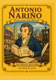 Antonio Nariño: El precursor de la libertad