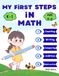 My First Steps in Math Mastering Numbers 1–20 | A Complete Preschool Math Workbook: Counting, Writing, Comparing, Ordering, Basic Addition and Subtraction, Math Activities and Games