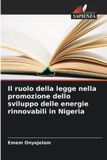 Il Edizioni Sapienza Il ruolo della legge nella promozione dello sviluppo delle energie rinnovabili in Nigeria Paperback