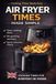 Air Fryer Times Made Simple: Clear Cooking Times, Temperature Guides, and Easy Fixes for Everyday UK Foods