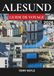 GUIDE Alesund Travel Guide 2026: The Ultimate Guide to Norway's Most Beautiful Coastal City with Day Trips, Hiking Trails, Maps, and Itinerary Planner
