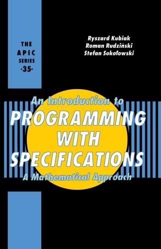 An Introduction to Programming with Specifications