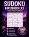 Sudoku for Beginners Vol.02 200 Easy Puzzles – Large Print with Solutions