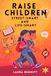 Raise Children Street-Smart And Life-Smart - What Schools Don’t Teach: 250 Real-Life Lessons to Build Confidence, Independence and Essential Life Skills in Kids Ages 6–12