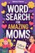 Mother’s Day Word Search: Relaxing Puzzle Book for Moms