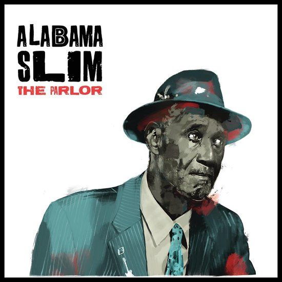 Alabama Slim Parlor - 1 Disc - EAN: 0195269046934 - Muziek