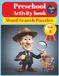 Preschool Activity Book Word Search Puzzles: Fun & Educational book | Build Problem-Solving, Focus, and Fine Motor Skills | Screen-Free Learning and ... | Improve Hand-Eye Coordination | Educational