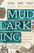 Mudlarking: Lost and Found on the River Thames
