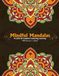 Mindful Mandalas: A Calm & Creative Coloring Journey: 51 Relaxing Mandala Designs for Stress Relief, Mindfulness, Meditation & Creative Focus
