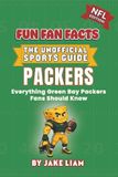 Green F3 Sports Fun Fan Facts: The Unofficial Sports Guide - Green Bay Packers Football Book for Kids