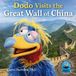 Dodo Puppet Reading Club Dodo Visits the Great Wall of China Paperback