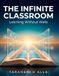 The Infinite Classroom: Learning Without Walls