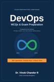 DevOps: MCQs and Exam Preparation: 300+ Practice Questions with Answer Keys and Explanations — Companion to the DevOps Textbook