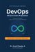 DevOps: MCQs and Exam Preparation: 300+ Practice Questions with Answer Keys and Explanations — Companion to the DevOps Textbook