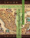 Les Pueblos Mágicos du Mexique