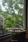 Gratitude Grey & Gold Publishing Gratitude On Grey Days Paperback