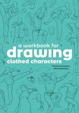 A Tomfoxdraws A Workbook for Drawing Clothed Characters: Practise and Improve