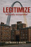 LEGITIMIZE "Officially Acceptable"