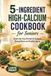 5-Ingredient High-Calcium Cookbook for Seniors: Quick and Easy Recipes to Support Strong Bones and Healthy Aging | Large Print Recipe Book