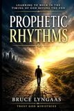 Prophetic Rhythms: Learning to Walk in the Timing of God Before the End