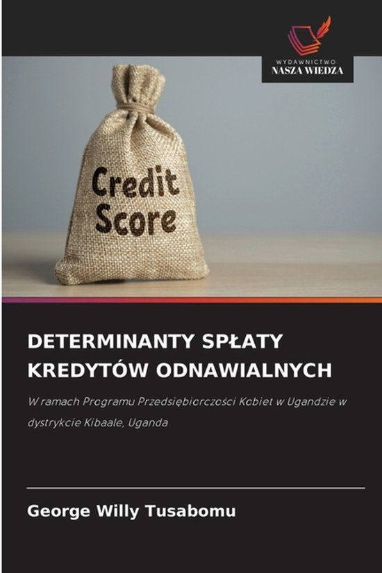 DETERMINANTY OmniScriptum SRL Determinanty Splaty Kredytów Odnawialnych