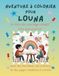 Aventure à colorier pour Louna: Livre de coloriage personnalisé pour enfants créatifs avec animaux, nature, mandalas & pages interactives | 32 pages ... | Idée cadeau personnalisée pour Louna