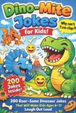 Dino-Mite Independently Published Dino Jokes for Kids- Dino-Mite Jokes for Kids!