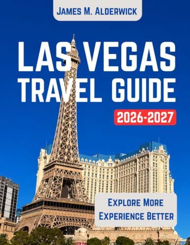 LAS VEGAS TRAVEL GUIDE 2026-2027