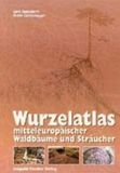 Wurzelatlas Stocker Leopold Verlag Wurzelatlas mitteleuropäischer Waldbäume und Sträucher