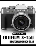 FUJIFILM X-T50 BENUTZERHANDBUCH 2026
