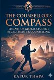The Counsellor's Compass: The Art of Global Student Recruitment & Counselling