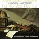La Serenissima - Per Monsieur Pisendel