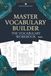 Master Vocabulary Builder: The Vocabulary Workbook